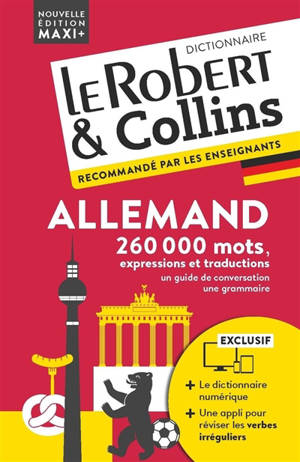Le Robert & Collins allemand maxi + : français-allemand, allemand-français