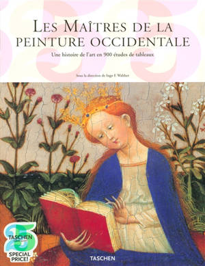 Les maîtres de la peinture occidentale : une histoire de l'art en 900 études de tableaux, du gothique à l'époque contemporaine