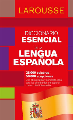 Diccionario esencial de lengua espanola : 28.000 palabras, 50.000 acepciones