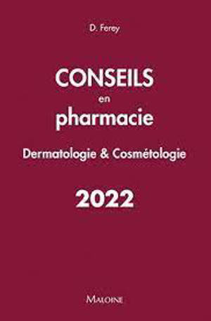 Conseils en pharmacie 2022 : dermatologie & cosmétologie