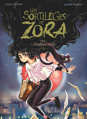 Les sortilèges de Zora. Vol. 2. La bibliothèque interdite