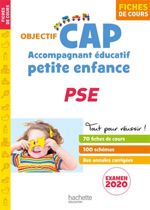 CAP accompagnant éducatif petite enfance : PSE, fiches de cours : examen 2020