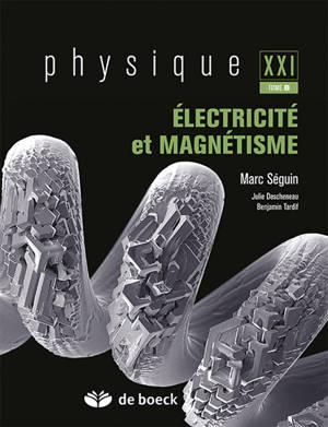 Physique XXI. Vol. B. Electricité et magnétisme