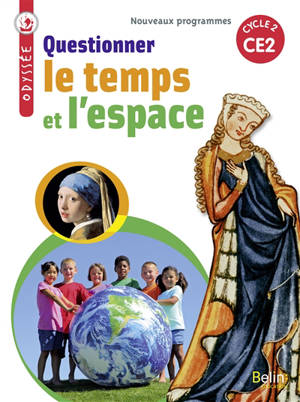 Questionner le temps et l'espace, CE2, cycle 2 : nouveaux programmes