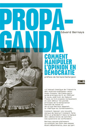 Propaganda : comment manipuler l'opinion en démocratie