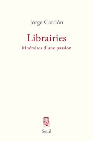 Librairies : itinéraires d'une passion