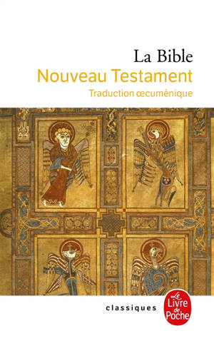 La Bible : traduction oecuménique. Nouveau Testament : traduction oecuménique