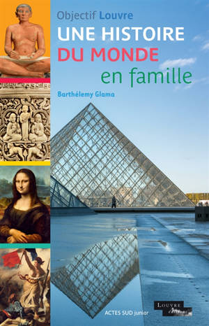 Objectif Louvre. L'histoire en famille