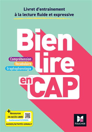 Bien lire en CAP : compréhension, vocabulaire, graphophonologie : livret d'entraînement à la lecture fluide et expressive