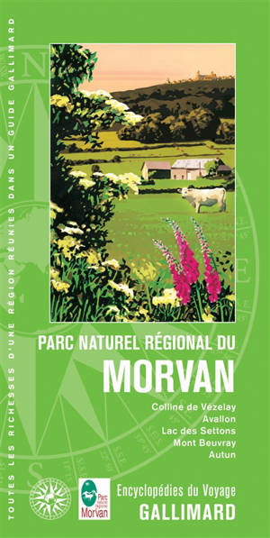 Parc naturel régional du Morvan : la colline de Vézelay, Château-Chinon, le mont Beuvray, les villes portes du Parc