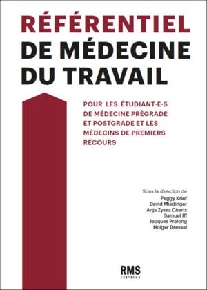 Référentiel de médecine du travail : pour les étudiant.e.s de médecine prégrade et postgrade et les médecins de premiers recours