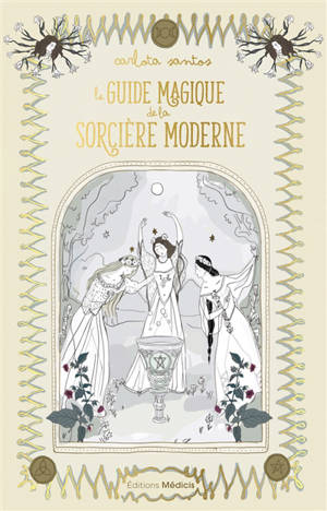 Le guide magique de la sorcière moderne