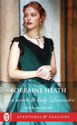 Pour un duché. Vol. 3. Les secrets de lady Lancaster