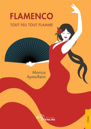 Flamenco : Tout feu tout flamme