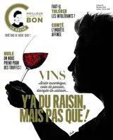 C'est meilleur quand c'est bon, n° 3. Vins, y'a du raisin, mais pas que ! : acide ascorbique, colle de poisson, dioxyde de silicium...