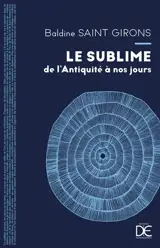Le sublime de l'Antiquité à nos jours