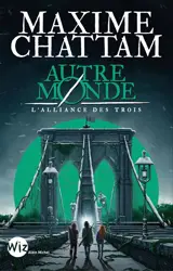 Autre-monde. Vol. 1. L'Alliance des trois