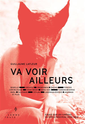 Va voir ailleurs : Essais sur les cinémas du siècle nouveau 2000-2022