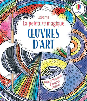 Oeuvres d'art : La peinture magique : Dès 5 ans