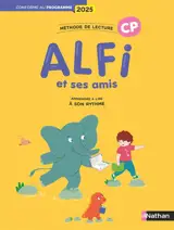 Alfi et ses amis, méthode de lecture CP : apprendre à lire à son rythme