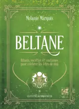 Beltane : rituels, recettes & folklore pour les fêtes de mai