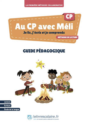 Au CP avec Méli : je lis, j'écris et je comprends, la première méthode collaborative : méthode de lecture, guide pédagogique