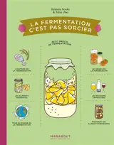 La fermentation c'est pas sorcier : petit précis de fermentation