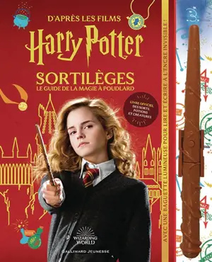 Sortilèges : le guide de la magie à Poudlard : livre officiel des sorts, potions et créatures, d'après les films Harry Potter