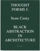 Black Abstraction in Architecture : Thought Forms I