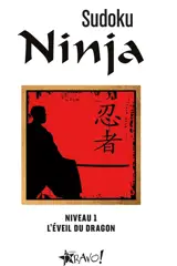 Sudoku Ninja : Niveau 1 : L'éveil du dragon