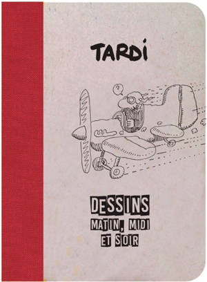 Tardi : dessins matin, midi et soir