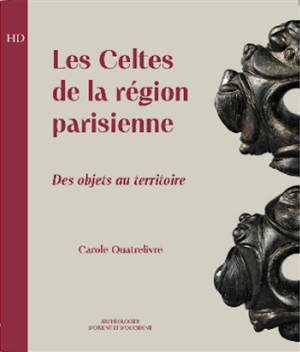 Les Celtes de la région parisienne : des artefacts au territoire