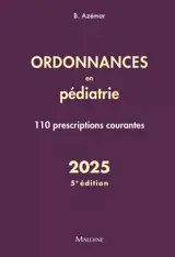 Ordonnances en pédiatrie : 110 prescriptions courantes : 2025