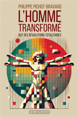 L'homme transformé : but des révolutions totalitaires