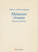 Mémoire vivante : retraite vénitienne : du Taedium vitae à la Métanoïa