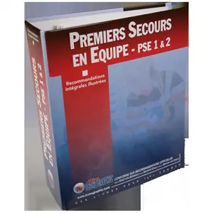 Premiers secours en équipe PSE 1 & 2 : recommandations intégrales illustrées : conforme aux recommandations officielles de la Direction générale de la sécurité civile et de la gestion des crises