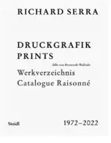 Richard Serra Catalogue Raisonné Prints 1972/2022