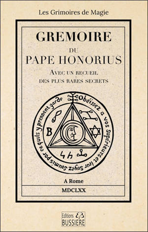 Gremoire du pape Honorius : avec un recueil des plus rares secrets