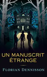 Histoires étranges. Vol. 3. Un manuscrit étrange
