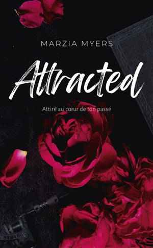 Attracted : attiré au coeur de ton passé