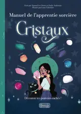 Cristaux : découvre tes pouvoirs cachés !