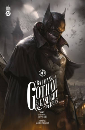 Batman : Gotham by Gaslight 1893. Vol. 1. L'héritage kryptonien