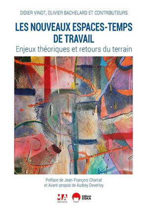 Les nouveaux espaces-temps de travail : enjeux théoriques et retours du terrain