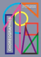 Choreographies : drawing, dancing (17th-21st centuries) : exhibition, Besançon, Museum of fine arts and archeology, from 19th april to 21st september 2025