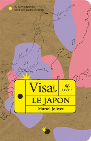 Visa pour le Japon : un dictionnaire pour voyageur curieux
