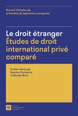 Le droit étranger, études de droit international privé comparé : recueil d'études de la Société de législation comparée