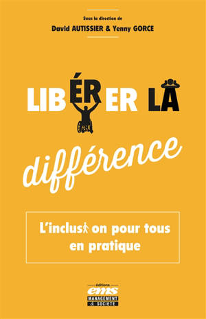 Libérer la différence : l'inclusion pour tous en pratique