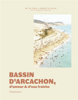 Bassin d'Arcachon : d'amour et d'eau fraîche