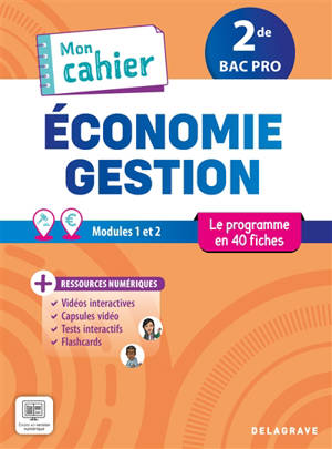 Economie, gestion, 2de bac pro : modules 1 et 2 : le programme en 40 fiches