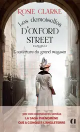Les demoiselles d'Oxford Street. Vol. 1. L'ouverture du grand magasin